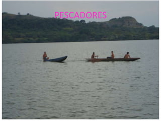 PESCADORES
 