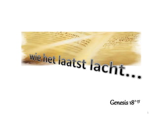 Genesis 181-15
1
 