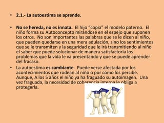 -2-
Etiología de la autoestima
 