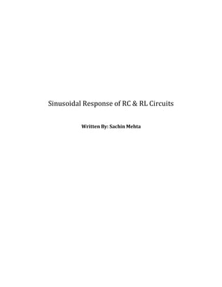 Sinusoidal Response of RC & RL Circuits
Written By: Sachin Mehta
Reno, Nevada
 