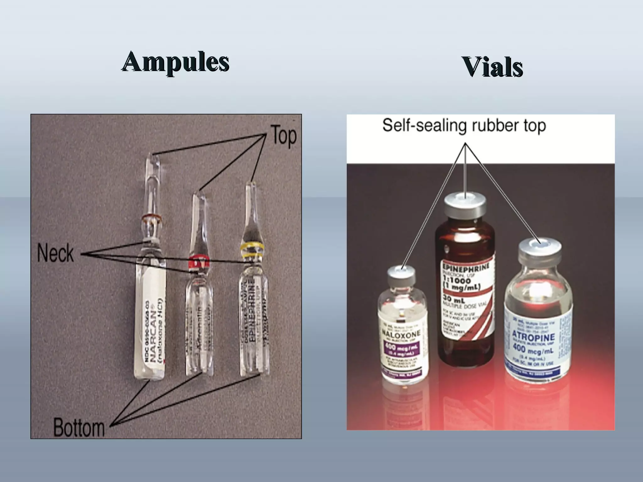 AmpulesAmpules VialsVials
 
