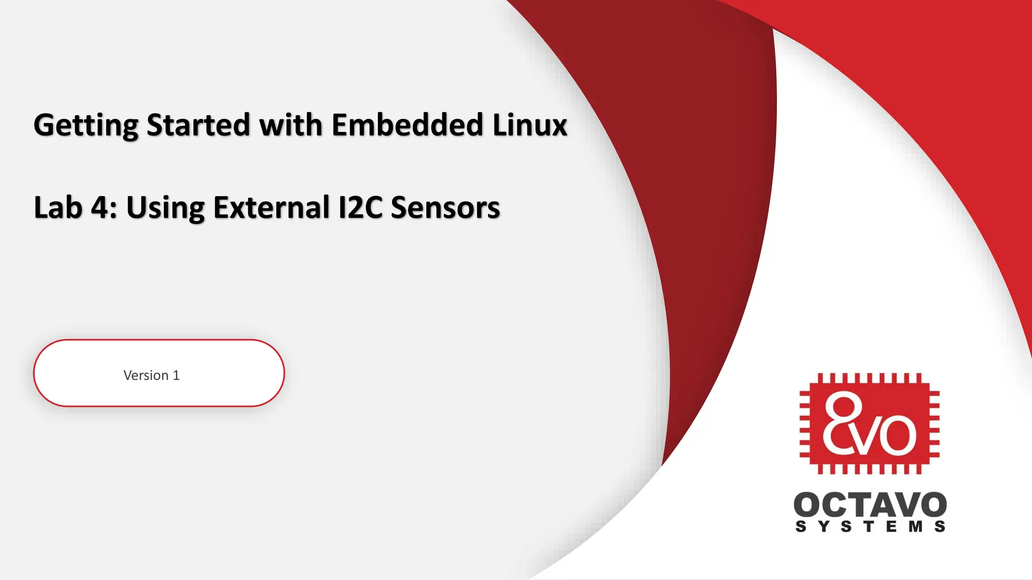 Getting Started with Embedded Linux Lab 4: Using External I2C Sensors Version 1 