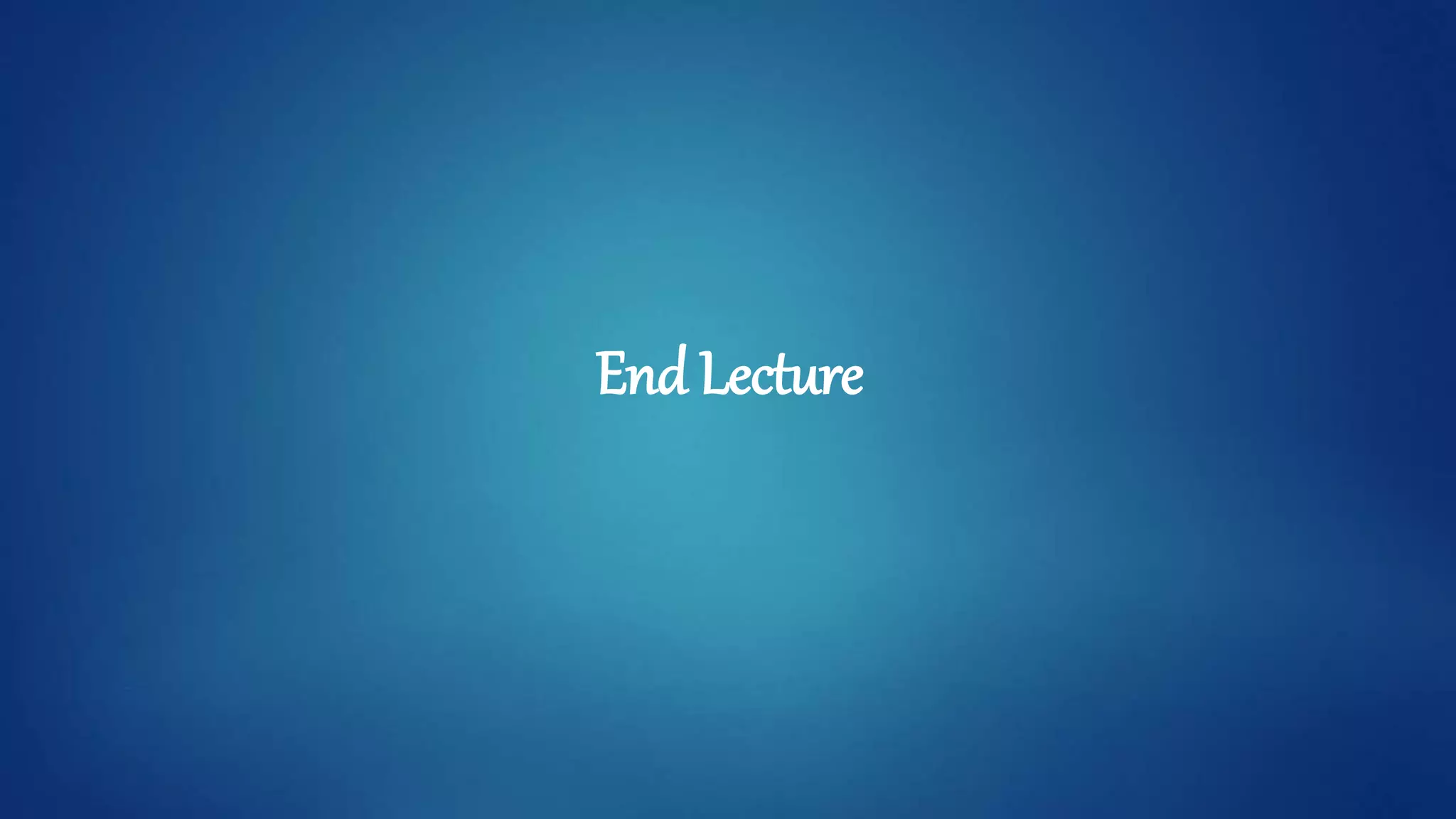 End Lecture
 