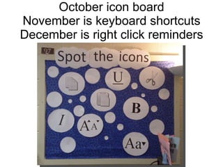 October icon board November is keyboard shortcuts December is right click reminders 