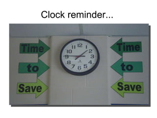 Clock reminder...  