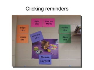 Clicking reminders 
