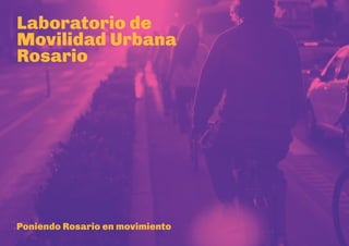 Laboratorio de Movilidad Urbana Rosario