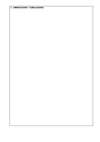 5. OBSERVACIONES Y CONCLUSIONES:
 