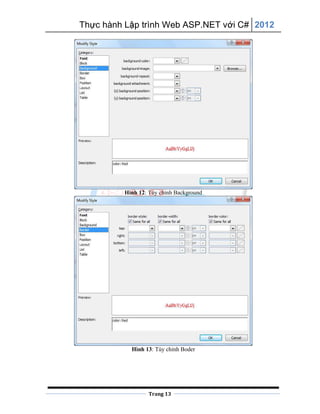 Thực hành Lập trình Web ASP.NET với C# 2012
Trang 13
Hình 12: Tùy chỉnh Background
Hình 13: Tùy chỉnh Boder
 
