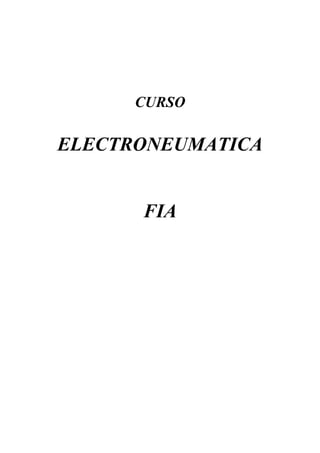 CURSO
ELECTRONEUMATICA
FIA
 