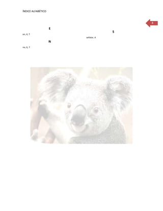 ÍNDICE ALFABÉTICO


                                         8
                    E
                                     S
en, 4, 7
                        señalar, 4
                    N
no, 6, 7
 