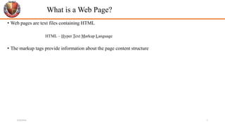 What is a Web Page?
• Web pages are text files containing HTML
HTML – Hyper Text Markup Language
• The markup tags provide information about the page content structure
6/26/2024 5
 