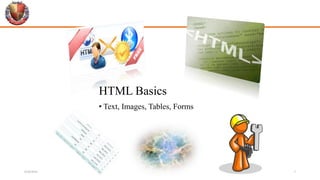HTML Basics
• Text, Images, Tables, Forms
6/26/2024 7
 