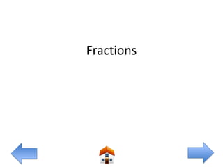 Fractions
 