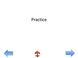 Practice
 