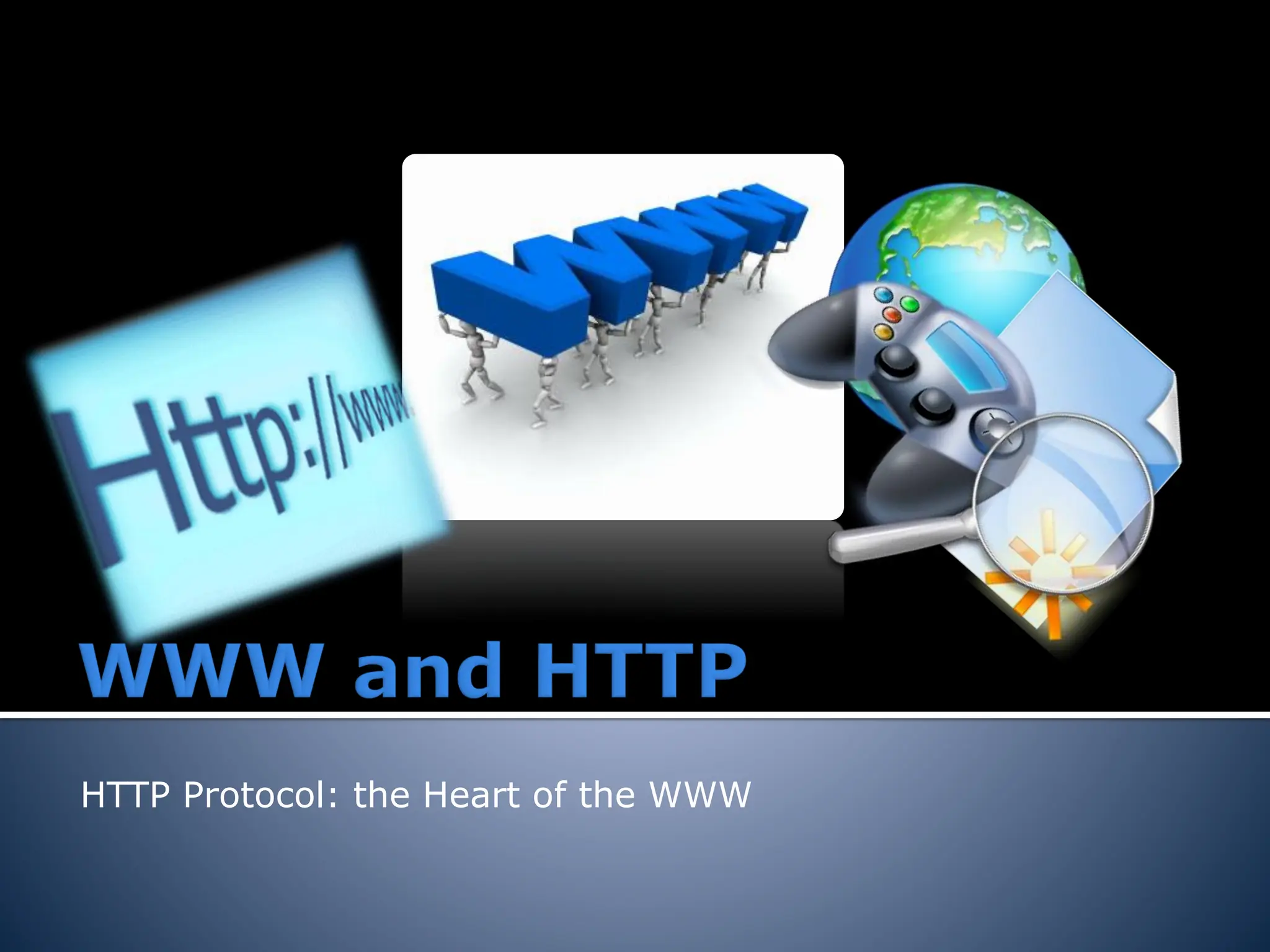 HTTP Protocol: the Heart of the WWW
 