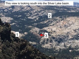31
2
This view is looking south into the Silver Lake basin.
 