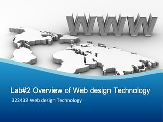 322432	
  Web	
  design	
  Technology	
  
 
