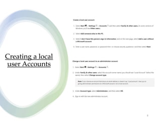 Creating a local
user Accounts
6
 
