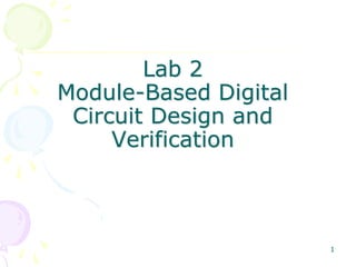 Module-Based Digital Circuit Design and Verification: Full Adder and ...