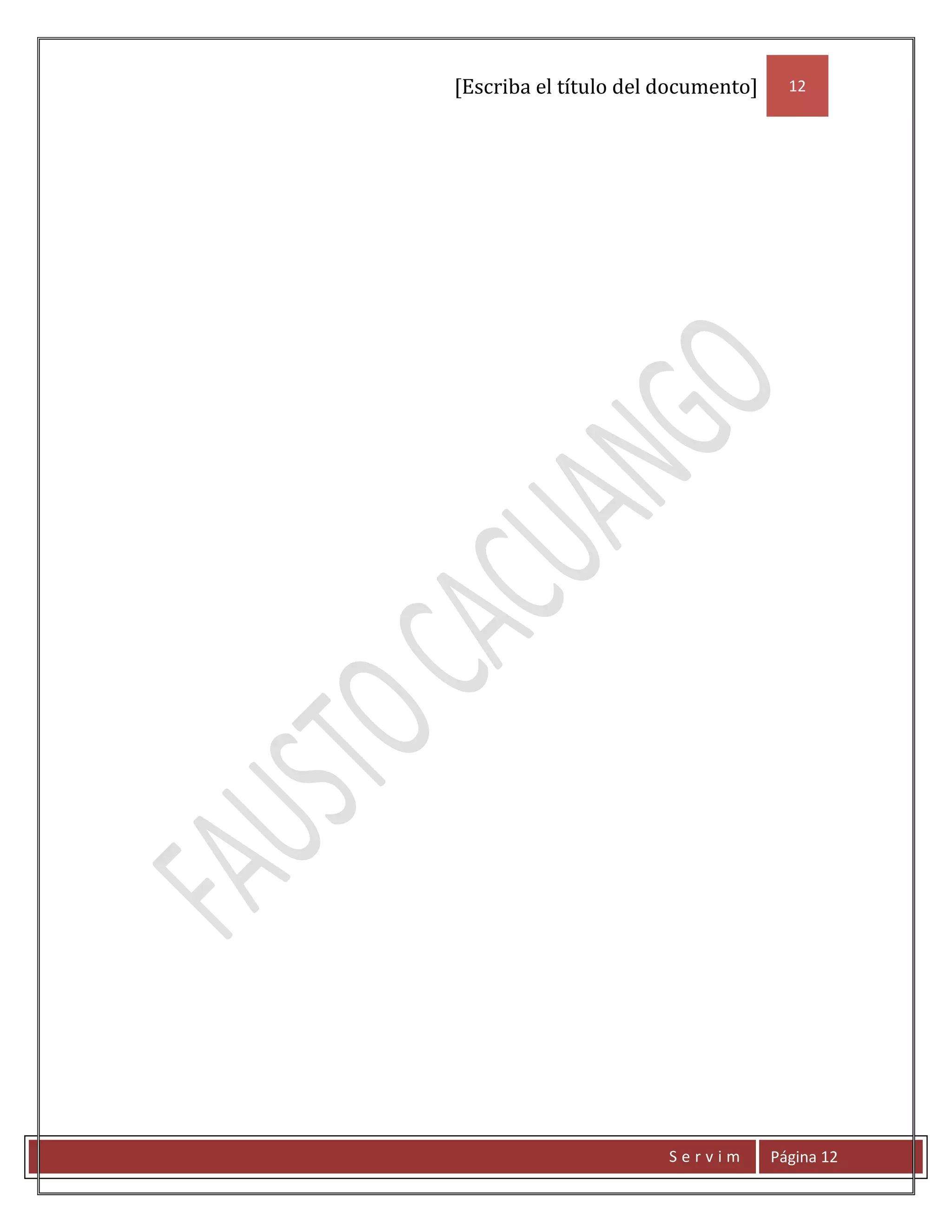 [Escriba el título del documento]     12




                       Servim       Página 12
 