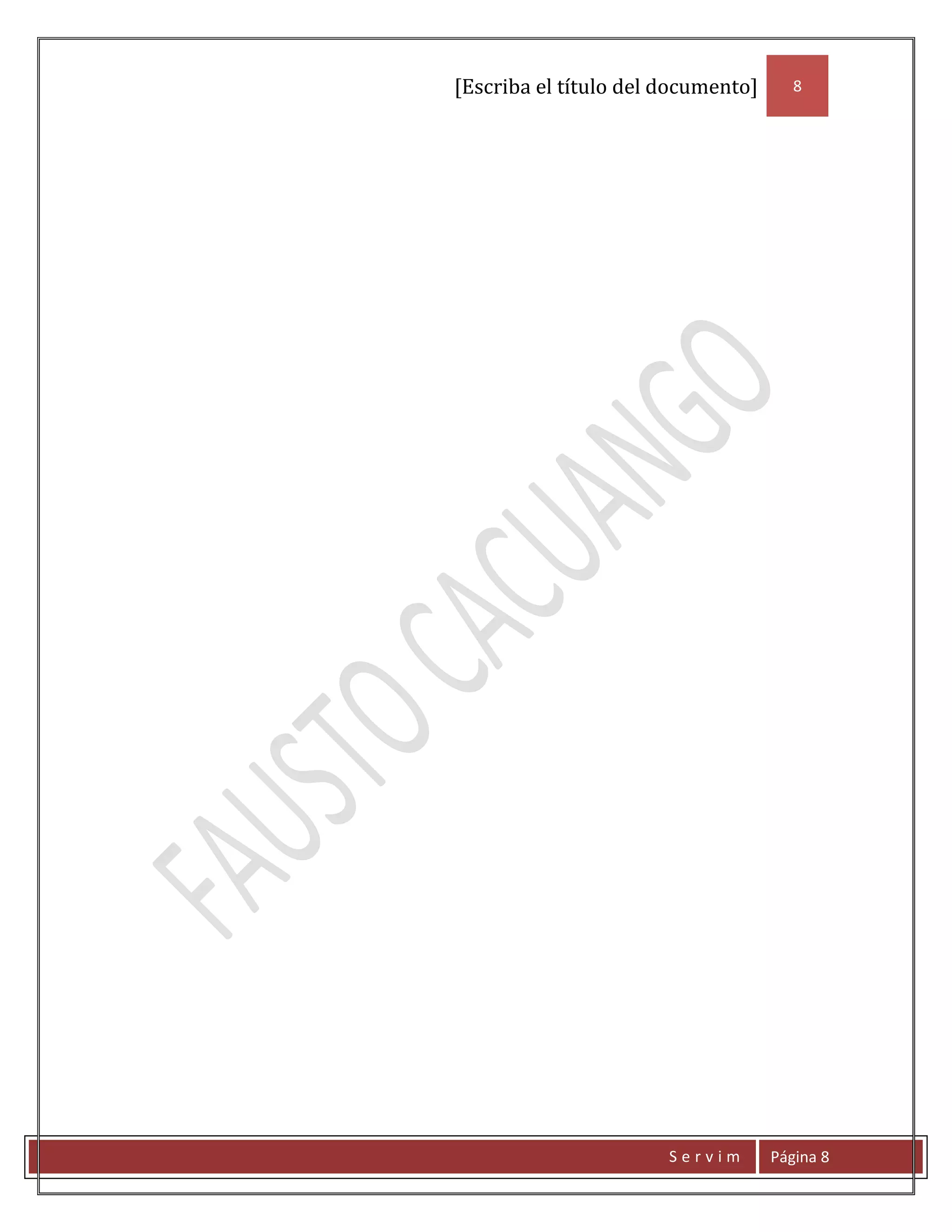 [Escriba el título del documento]      8




                       Servim       Página 8
 