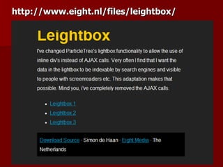 http://www.eight.nl/files/leightbox/
 