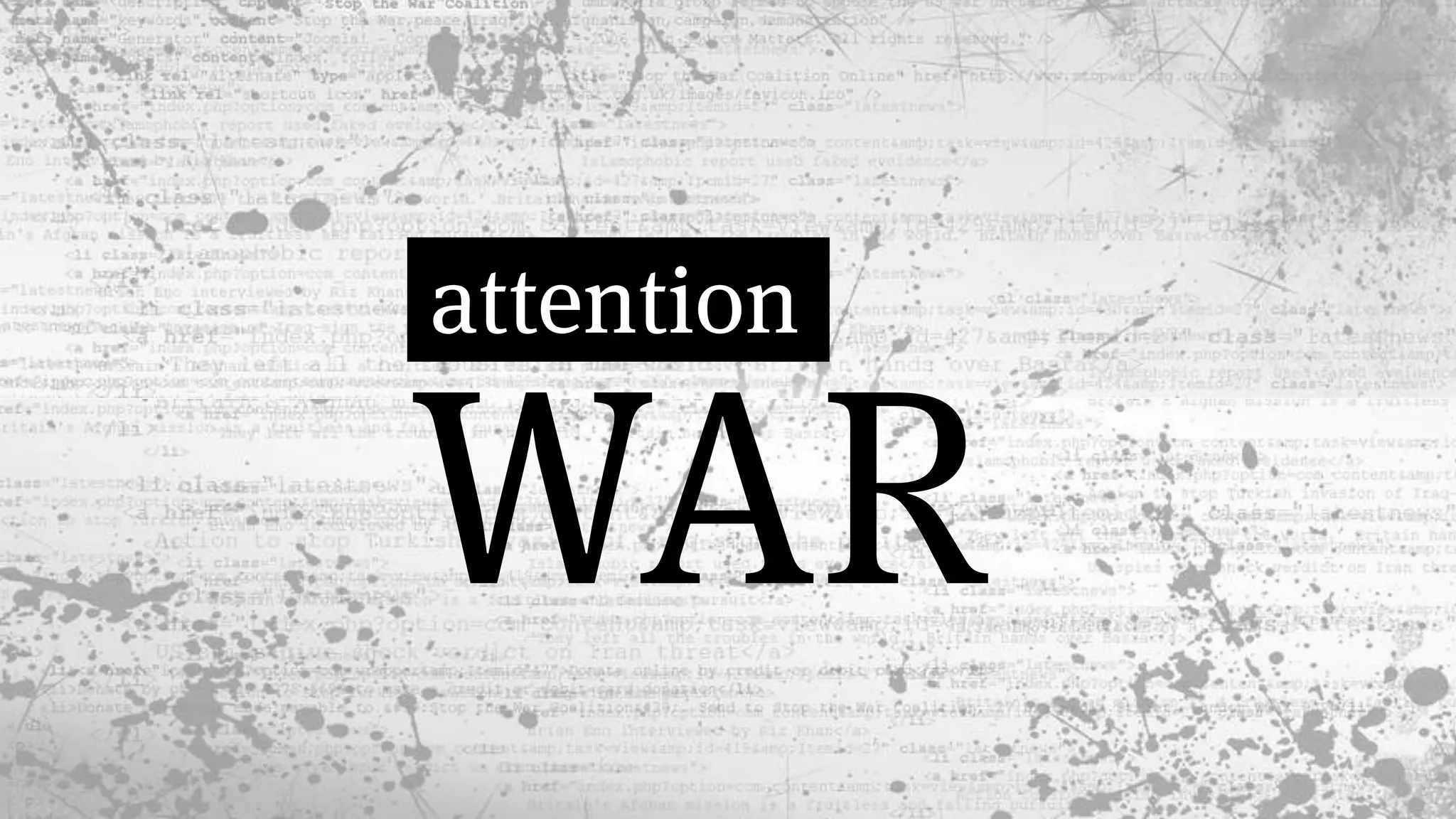 attention
WAR
 