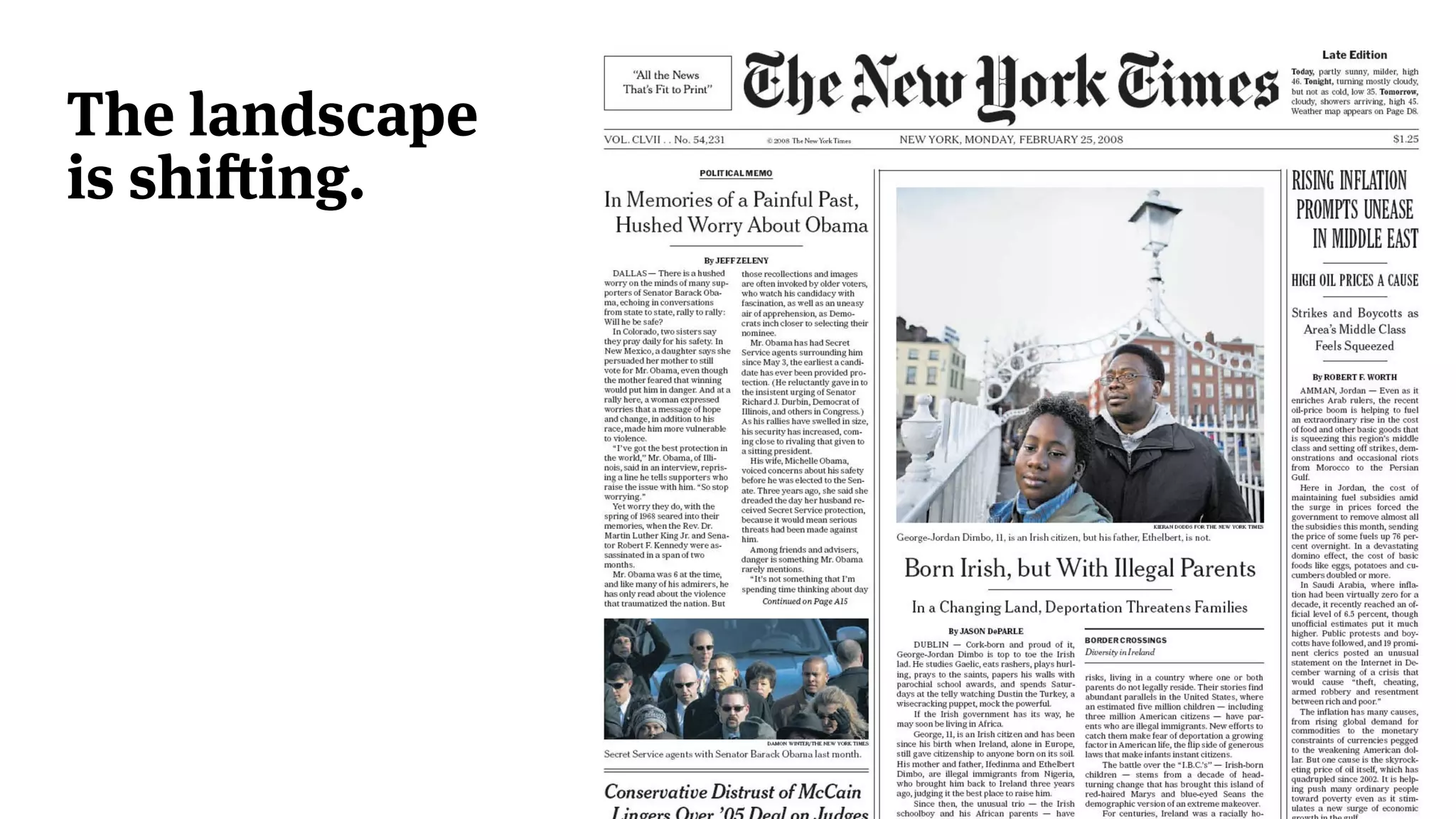 The landscape
is shifting.
 