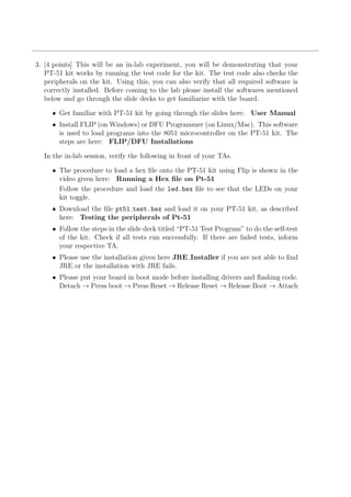 3. [4 points] This will be an in-lab experiment, you will be demonstrating that your
PT-51 kit works by running the test c...