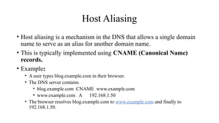 Host Aliasing Some basics of DNS in Netwotking and Explained in detail | PPTX