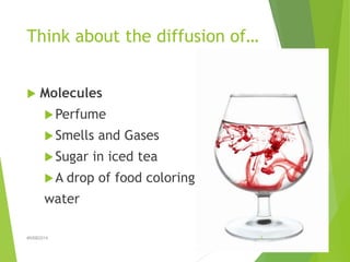 Lab 3 diffusion and osmosis fall 2014 | PPTX