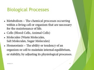 Biological Processes 
#NSB2014 18 
 