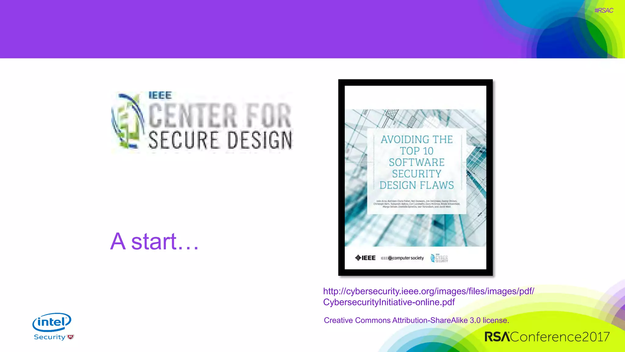 #RSAC
A start…
Creative Commons Attribution-ShareAlike 3.0 license.
http://cybersecurity.ieee.org/images/files/images/pdf/
CybersecurityInitiative-online.pdf
 