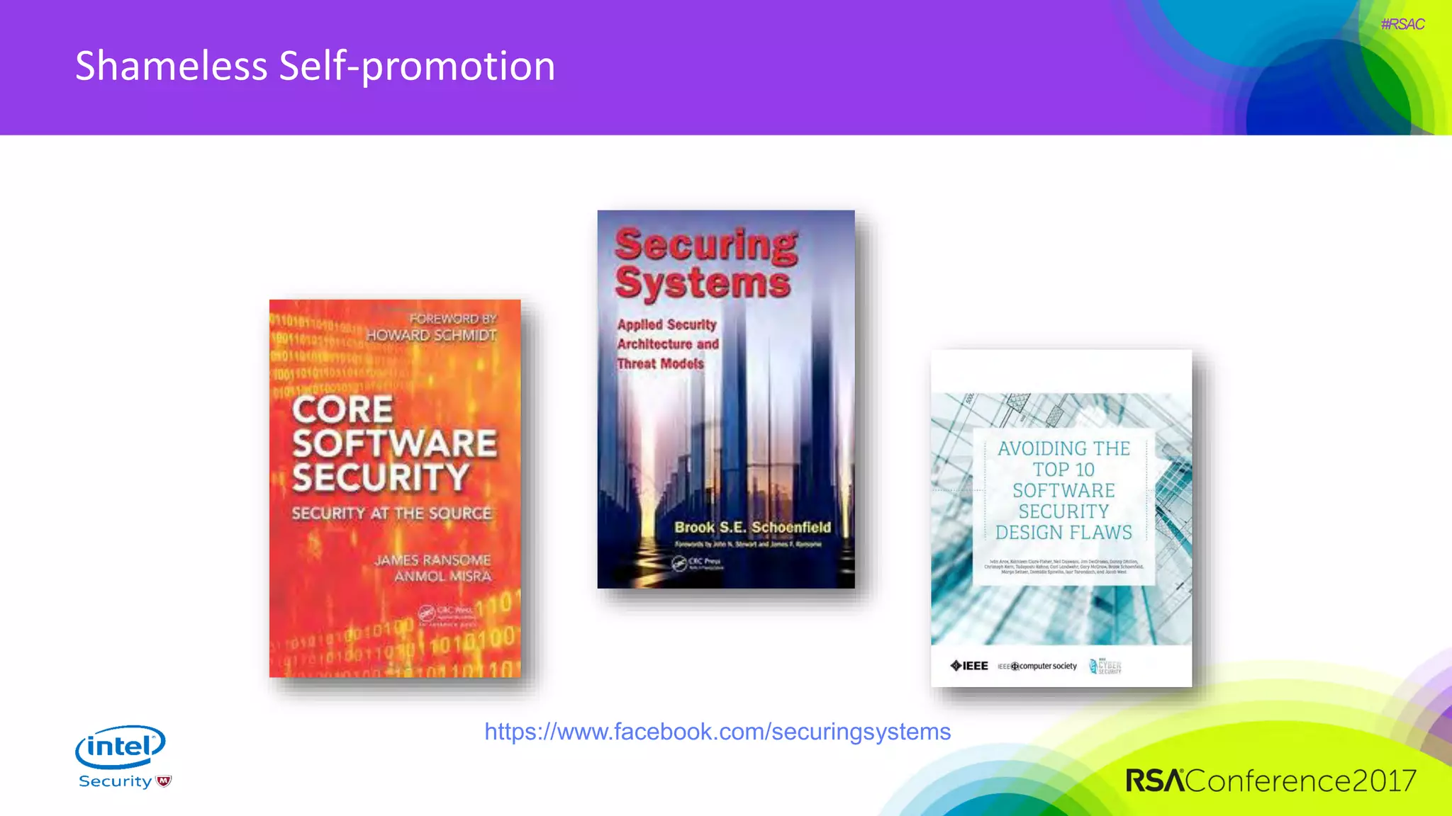 #RSAC
Shameless Self-promotion
https://www.facebook.com/securingsystems
 