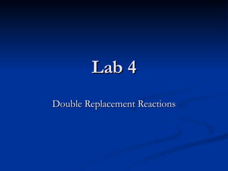 Lab 4 Double Replacement Reactions 