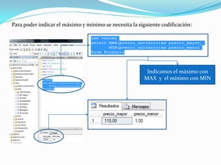 Para poder indicar el máximo y mínimo se necesita la siguiente codificación:




                                                        Indicamos el máximo con
                                                       MAX y el mínimo con MIN
 