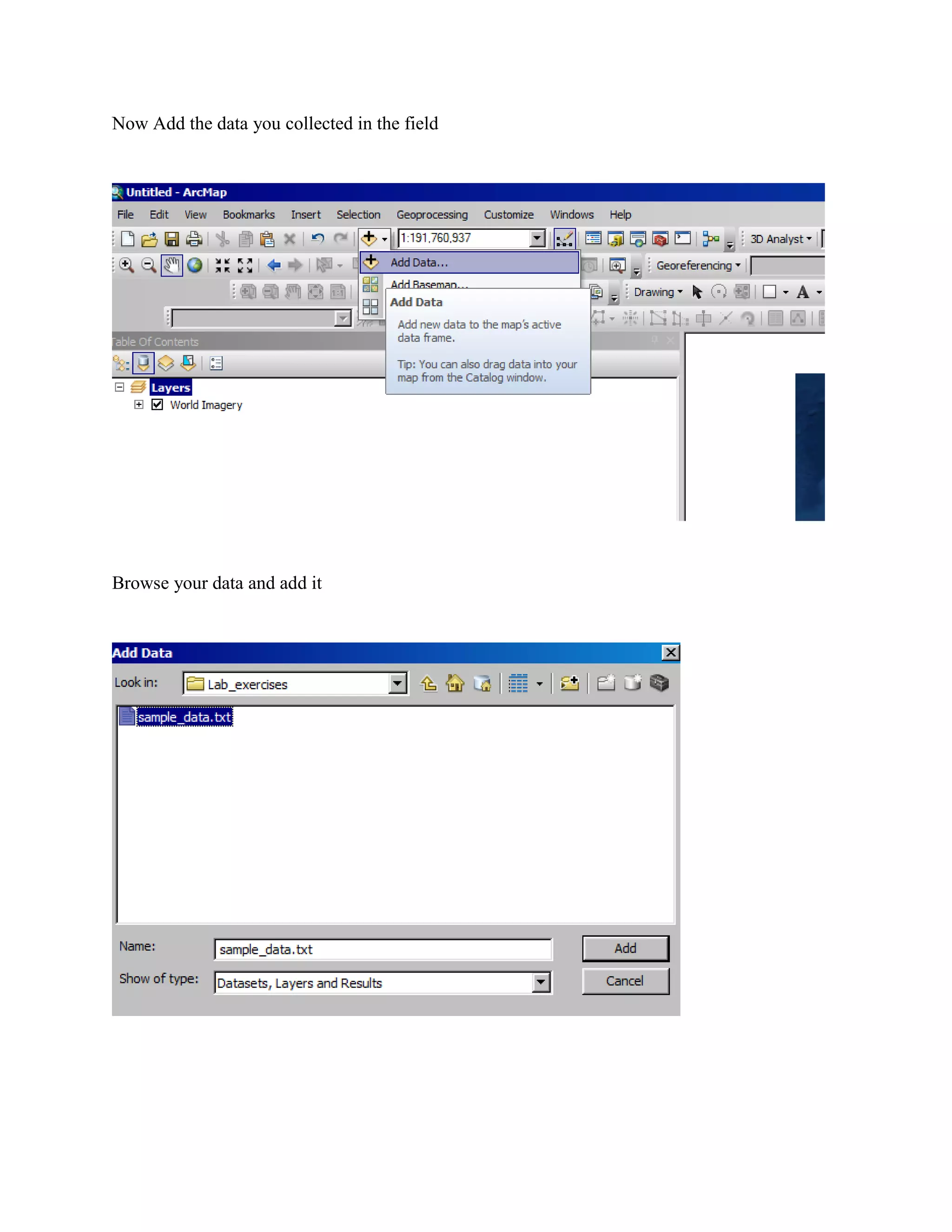 Now Add the data you collected in the field
Browse your data and add it
 