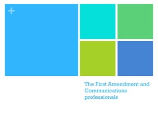 The First Amendment and Communications professionals 