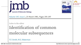 15
BINF 2000: Introduction to Bioinformatics (Lab) Syed Mohammad Lokman (syed.lokman@auw.edu.bd)
 