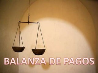 BALANZA DE PAGOS 