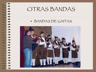 OTRAS BANDAS BANDAS DE GAITAS 
