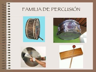 FAMILIA DE PERCUSIÓN 