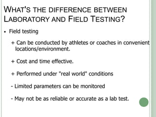 Lab and field testing to improve performance | PPT