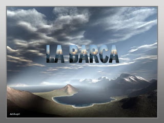 LA BARCA 