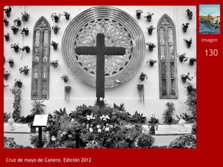 130
Cruz de mayo de Cañero. Edición 2012
imagen
 