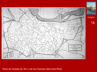 16
Plano de Córdoba de 1811 o de los Franceses [Karvinski-Rillo]
imagen
 