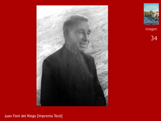 34
Juan Font del Riego [Imprenta Tecé]
imagen
 