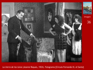 36
La tierra de los toros (Jeanne Roques, 1924). Fotograma [Círculo Fernando III, el Santo]
imagen
 