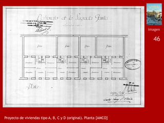 46
Proyecto de viviendas tipo A, B, C y D (original). Planta [AMCO]
imagen
 